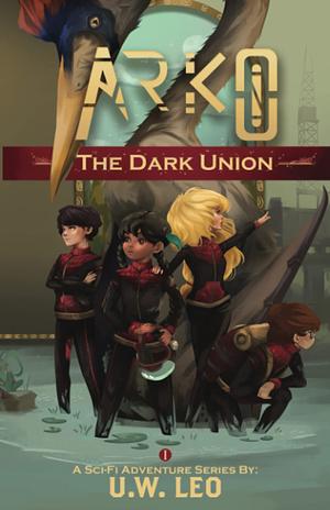 Arko: The Dark Union by U.W. Leo