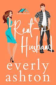 Rent-A Husband by Everly Ashton