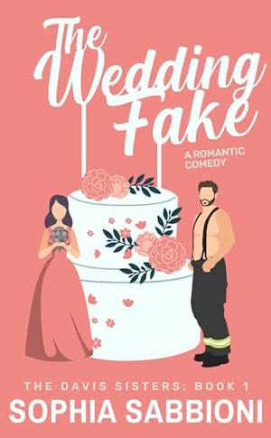 The wedding fake by Sophia Sabbioni