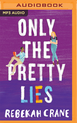 Only the Pretty Lies by Rebekah Crane