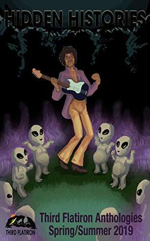 Hidden Histories by Simon Lee-Price, Shannon McDermott, Evan A. Davis, Edwina Shaw, Brian Trent, J.D. Blackrose, Tony Genova, John A. Frochio, H.J. Monroe, Arthur Carey, Matthew Reardon, A Humphrey Lanham, Kai Hudson, James Chmura, Ricardo Maia, Robert Dawson, Mike Barretta, Jennifer Lee Rossman, Sandra Ulbrich Almazan, Jonathan Shipley, Dantzel Cherry, Elizabeth Beechwood, Michael Robertson, Tyler Paterson, Sarah Hinlicky Wilson, Bruce Golden, Brenda Kezar, Juliana Rew, Dennis Maulsby