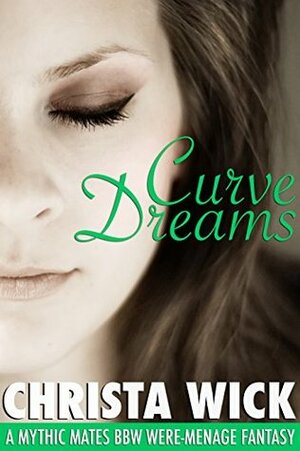 Curve Dreams by Christa Wick