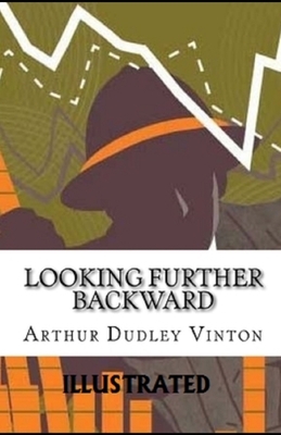 Looking Further Backward Illustrated by Arthur Dudley Vinton