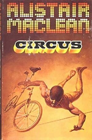 Circus by Alistair MacLean