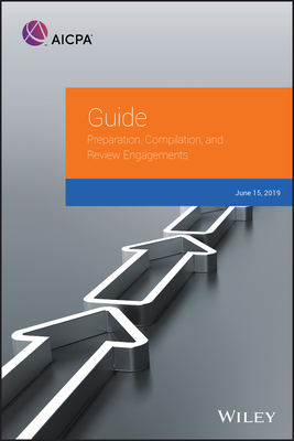 Guide: Preparation, Compilation, and Review Engagements, 2019 by Aicpa