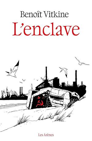 L'enclave by Benoît Vitkine