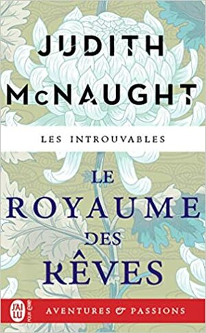 Le royaume des rêves by Judith McNaught