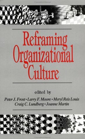 Reframing Organizational Culture by Peter J. Frost