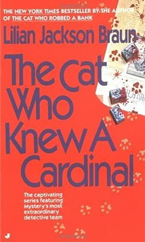 The Cat Who Knew a Cardinal by Lilian Jackson Braun