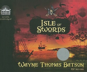 Isle of Swords by Wayne Thomas Batson