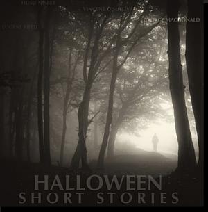 Halloween Short Stories by Hume Nisbet, Mary Elizabeth Bradden, Robert Louis Stevenson, Vincent O´sullivan, Eugene Field