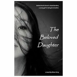 The Beloved Daughter by Alana Terry