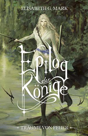 Epilog der Könige by Elisabeth G. Mark