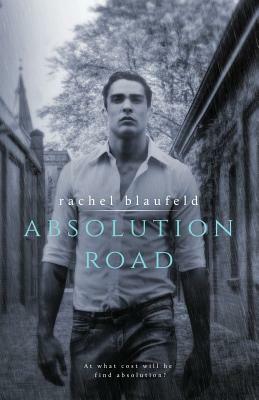 Absolution Road by Rachel Blaufeld