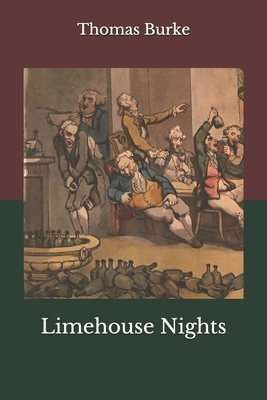 Limehouse Nights by Thomas Burke