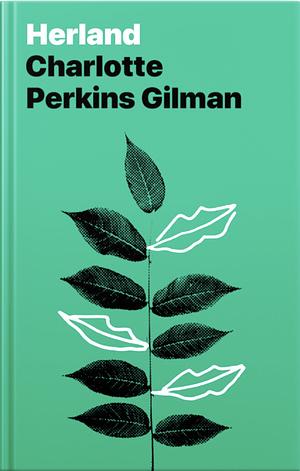 Herland by Charlotte Perkins Gilman