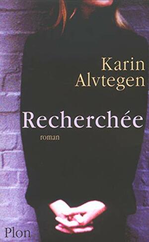 Recherchée by Karin Alvtegen