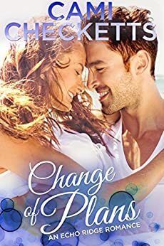 Change of Plans by Cami Checketts