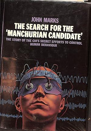 The Search for the "Manchurian Candidate": The CIA and Mind Control by John D. Marks, Thomas Powers