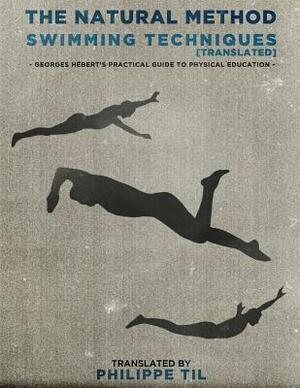 The Natural Method: Swimming by Philippe Til