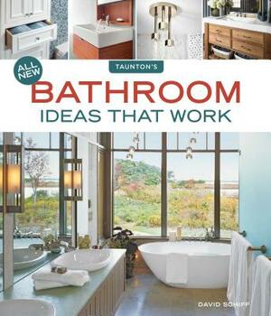 All New Bathroom Ideas That Work by David Schiff