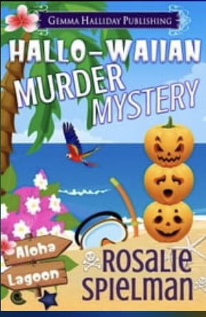 Hallo-waiian Murder Mystery by Rosalie Spielman