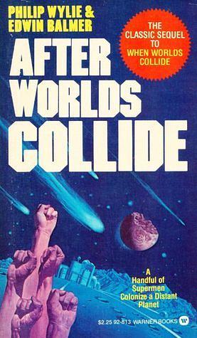 After Worlds Collide by Edwin Balmer, Philip Wylie