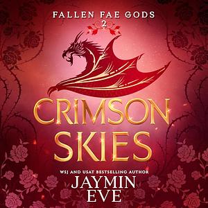 Crimson Skies by Jaymin Eve