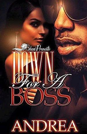 Down For A Boss by Andrea, Andrea