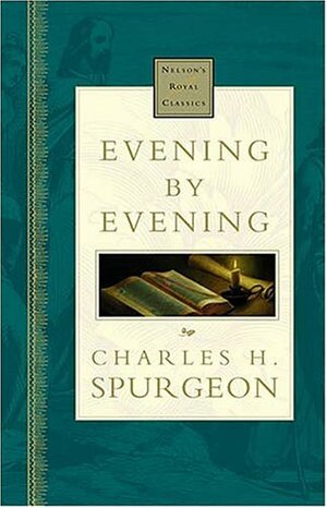 Evening By Evening by Charles Haddon Spurgeon