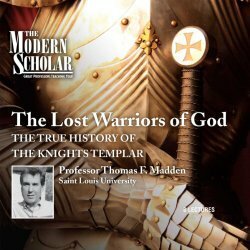 The Lost Warriors of God: The True History of the Knights Templar by Thomas F. Madden