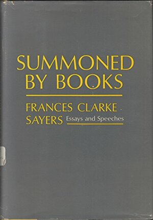 Summoned by Books by Frances Clarke Sayers