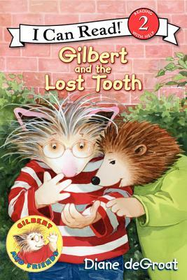 Gilbert and the Lost Tooth by Diane deGroat