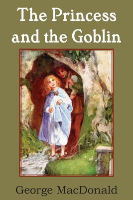 The Princess and the Goblin by George MacDonald