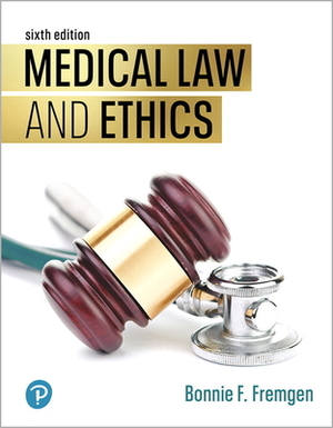 Mylab Health Professions with Pearson Etext -- Instant Access -- For Medical Law and Ethics [With Access Code] by Bonnie F. Fremgen