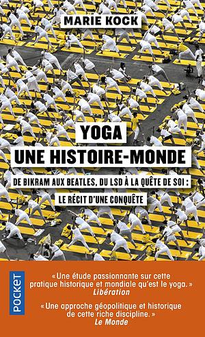 Yoga, une histoire-monde by Marie Kock