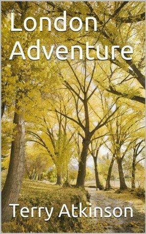 London Adventure by Terry Atkinson