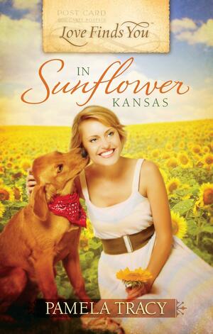 Love Finds You in Sunflower, KS by Pamela Tracy