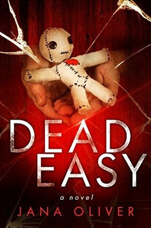 Dead Easy by Jana Oliver