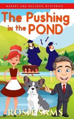 The Pushing in the Pond by Rosie Sams