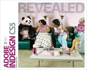 Adobe InDesign CS5 Revealed by Chris Botello