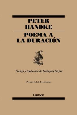 Poema a la Duración / An Ode to the Length of Time by Peter Handke