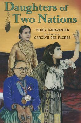 Daughters of Two Nations by Peggy Carravantes