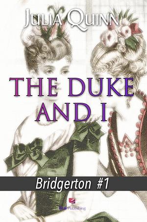 The Duke and I by Julia Quinn