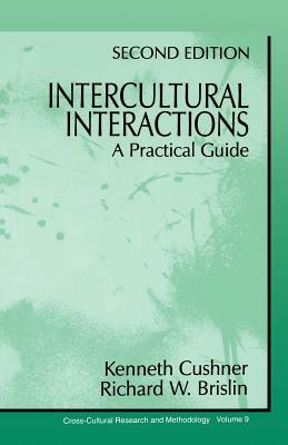 Intercultural Interactions: A Practical Guide by Richard W. Brislin, Kenneth Cushner