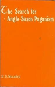 The Search for Anglo-Saxon Paganism by Eric Gerald Stanley