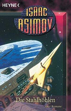 Die Stahlhöhlen by Isaac Asimov