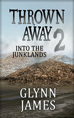 Into the Junklands by Glynn James