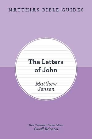 The Letters of John by Geoff Robson