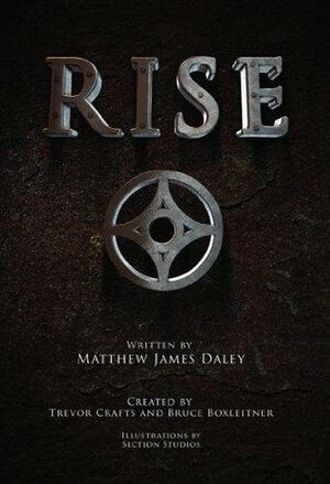 Rise (A Lantern City Illustrated Novel) by Matthew James Daley, Trevor Crafts, Section Studios, Bruce Boxleitner